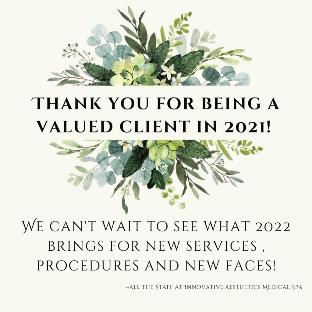 Thank you for being a valued client in 2021! We look forward to serving you in 2022.